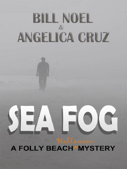 Title details for Sea Fog by Bill Noel - Available